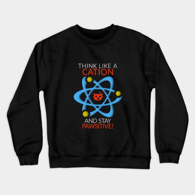 Think like a cation Crewneck Sweatshirt by Vahlia